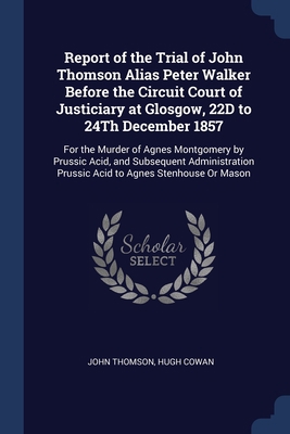 Report of the Trial of John Thomson Alias Peter... 1376370298 Book Cover
