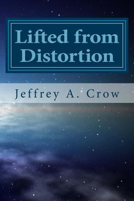 Lifted from Distortion: Prayers for Living 1502477386 Book Cover
