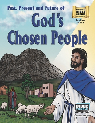 Past, Present and Future of God's Chosen People... 1641040238 Book Cover