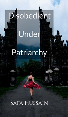Disobedient Under Patriarchy B0DZHRWTL4 Book Cover