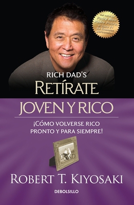 Retírate Joven Y Rico / Retire Young Retire Rich [Spanish] 6073133561 Book Cover