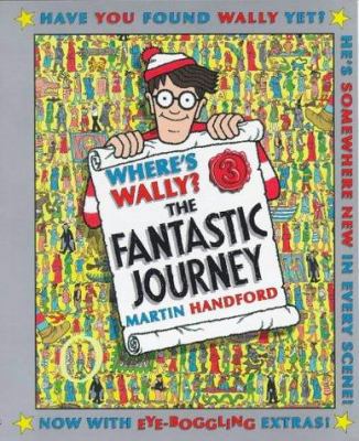 Where's Wally? 3 the Fantastic Journey: Special... 074456168X Book Cover