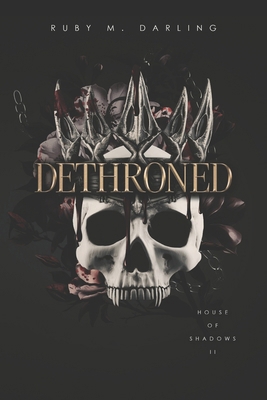 Dethroned: House of Shadows Book Two B0D5WJP17Q Book Cover