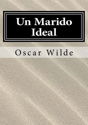 Un Marido Ideal [Spanish] 1546484515 Book Cover