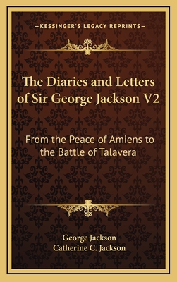 The Diaries and Letters of Sir George Jackson V... 1163560103 Book Cover