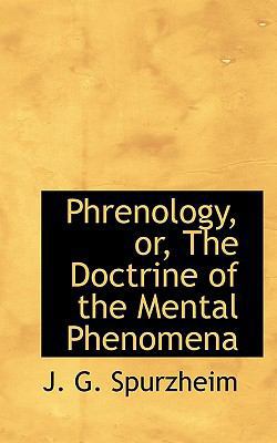 Phrenology, Or, the Doctrine of the Mental Phen... 1116747642 Book Cover