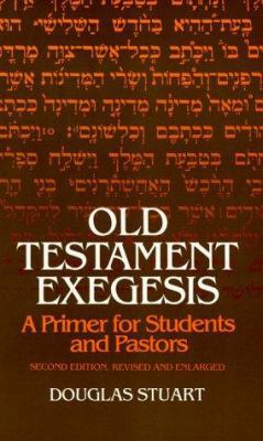 Old Testament Exegesis: A Primer for Students a... 0664245595 Book Cover