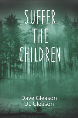 Suffer the Children 1673139914 Book Cover