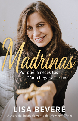 Madrinas: Por Qué La Necesitas, Cómo Llegar a S... [Spanish] 1641235985 Book Cover