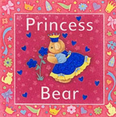 Princess Bear (Glitter Bears) 1840114150 Book Cover