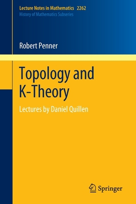 Topology and K-Theory: Lectures by Daniel Quillen 303043995X Book Cover