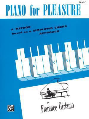 Piano for Pleasure, Bk 1: A Method Based on a S... 0769237282 Book Cover
