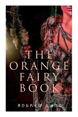 The Orange Fairy Book: 33 Traditional Stories &... 802734011X Book Cover