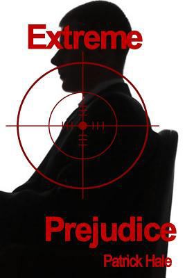 Extreme Prejudice 1365451577 Book Cover