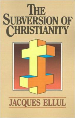 The Subversion of Christianity (English and Fre... 0802800491 Book Cover