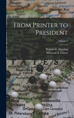 From Printer to President; Volume 2 1017472998 Book Cover