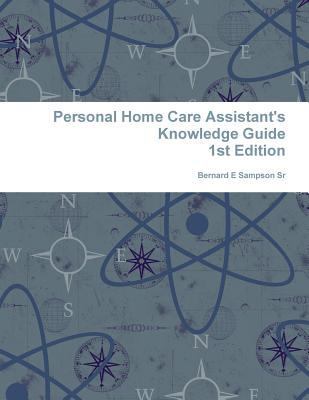 Personal Home care Assistant's Knowledge Guide 1257813080 Book Cover