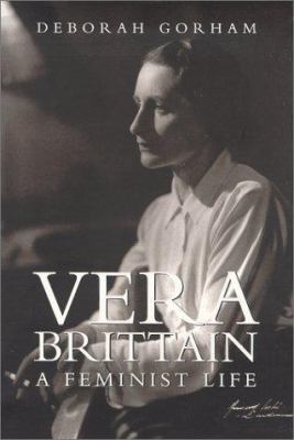 Vera Brittain: A Feminist Life 0802083390 Book Cover