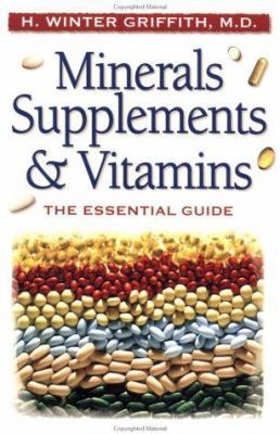 Minerals, Supplements, & Vitamins: The Essentia... 1555612296 Book Cover