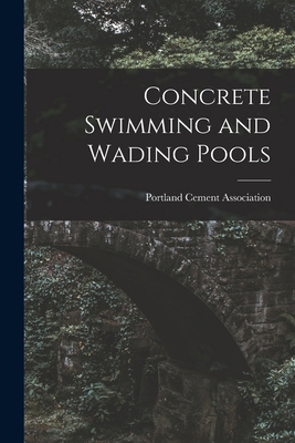 Concrete Swimming and Wading Pools 1017019878 Book Cover