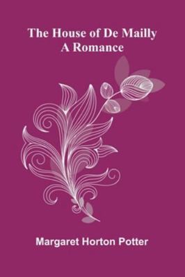 The House Of De Mailly: A Romance 9373057812 Book Cover