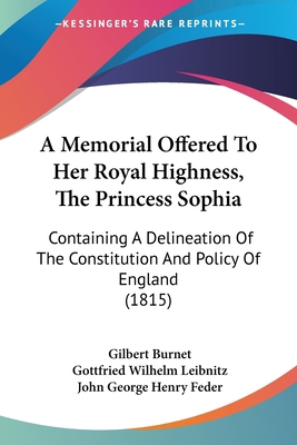 A Memorial Offered To Her Royal Highness, The P... 1437460887 Book Cover