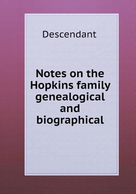 Notes on the Hopkins family genealogical and bi... 5518893256 Book Cover