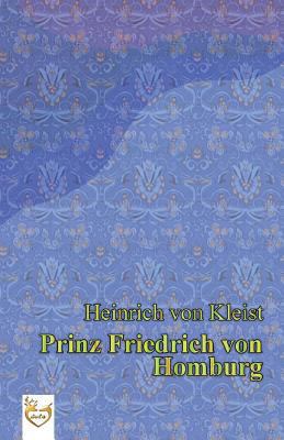 Prinz Friedrich von Homburg [German] 1539987353 Book Cover