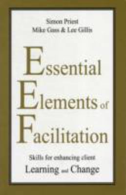 Essential Elements of Facilitation 1932298029 Book Cover