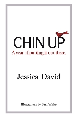 Chin Up: A year of putting it out there 0578810026 Book Cover
