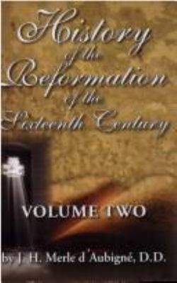 History of the Reformation of the Sixteenth Cen... 0923309144 Book Cover