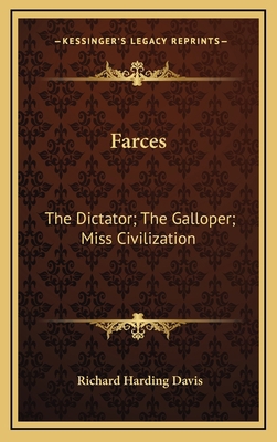 Farces: The Dictator; The Galloper; Miss Civili... 1163526878 Book Cover