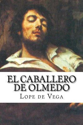 El caballero de Olmedo [Spanish] 1537438514 Book Cover
