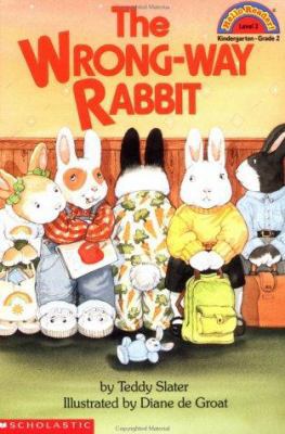 The Wrong-Way Rabbit (Hello Reader) 0590453599 Book Cover
