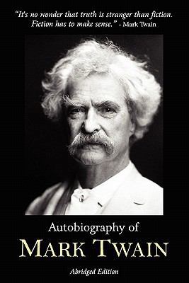 Autobiography of Mark Twain - Abridged Edition 1608429946 Book Cover