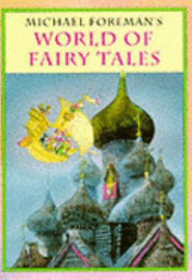 Michael Foreman's World of Fairy Tales B005E6JD1W Book Cover