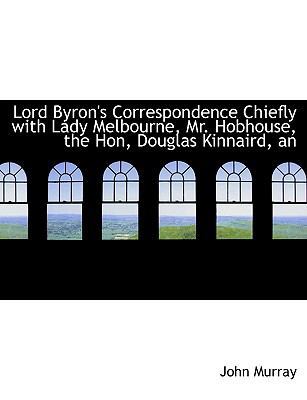 An Lord Byron's Correspondence Chiefly with Lad... [Large Print] 1115311344 Book Cover