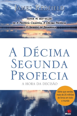 A Décima Segunda Profecia [Portuguese] 858163026X Book Cover