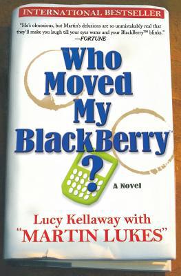 Who Moved My Blackberry? 1401308910 Book Cover