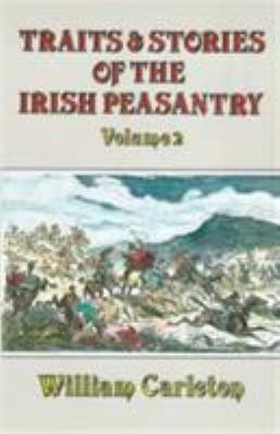 Traits and Stories of the Irish Peasantry, Volu... 0389209422 Book Cover