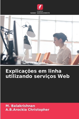 Explicações em linha utilizando serviços Web [Portuguese] 6207865383 Book Cover