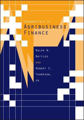 Fundamentals of Agribusiness Finance: A Compreh... 0813820693 Book Cover