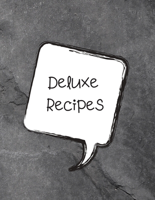 Deluxe Recipes: The XXL do-it-yourself cookbook... B0849X45DP Book Cover