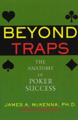 Beyond Traps: The Anatomy of Poker Success 0818407107 Book Cover