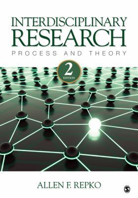 Interdisciplinary Research : Process and Theory 1412988772 Book Cover