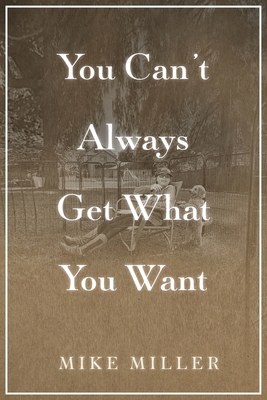 You Can't Always Get What You Want B0DWKXL81K Book Cover