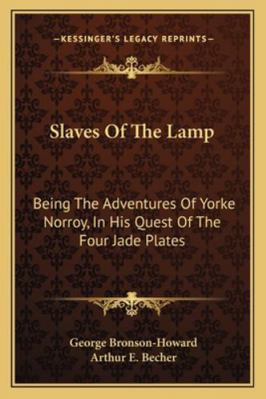 Slaves Of The Lamp: Being The Adventures Of Yor... 1163281727 Book Cover