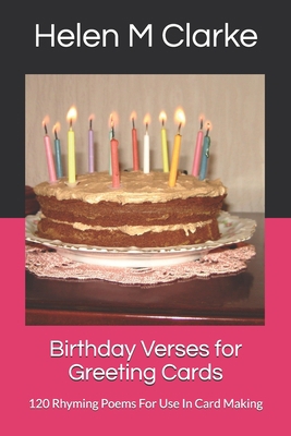 Birthday Verses for Greeting Cards: 120 Rhyming... B08Y3XFS44 Book Cover