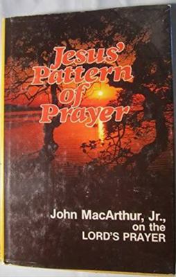 Jesus' pattern of prayer 0802449611 Book Cover