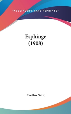 Esphinge (1908) [Not Applicable] 1161288872 Book Cover